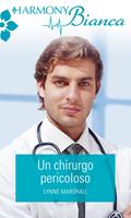   Un chirurgo pericoloso