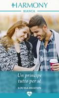   Un principe tutto per sé