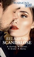 Relazioni scandalose: Confessioni molto private-Sensuali trattative-Nozze senza regole-Scandalosa attrazione