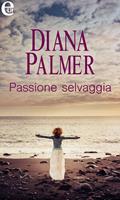   Passione selvaggia