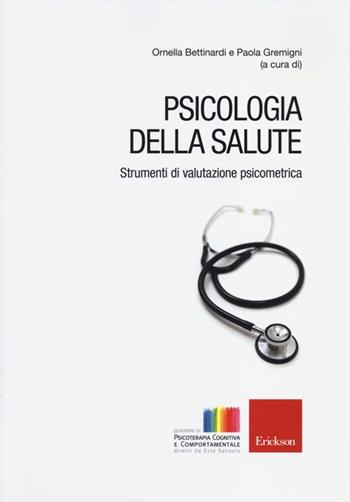 Psicologia della salute. Strumenti di valutazione psicometrica  - Libro Erickson 2013, Quad. psicoterapia cognitiva e comportam. | Libraccio.it
