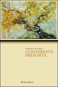 Contabilità presunta - Valentina Coccellato - Libro Aletti 2012, Gli emersi narrativa | Libraccio.it