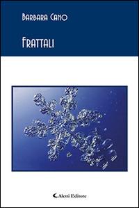 Frattali - Barbara Cano - Libro Aletti 2015, Gli emersi poesia | Libraccio.it