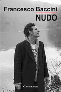 Nudo - Francesco Baccini - Libro Aletti 2017 | Libraccio.it