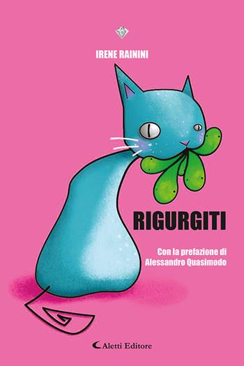 Rigurgiti - Irene Rainini - Libro Aletti 2023, I diamanti | Libraccio.it