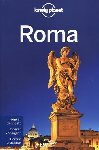 Roma. Con cartina - Abigail Blasi, Duncan Garwood - Libro Lonely Planet Italia 2014, Guide città EDT/Lonely Planet | Libraccio.it
