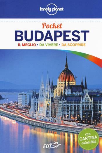 Budapest. Con cartina - Florence La Bruyère - Libro Lonely Planet Italia 2014, Guide EDT/Lonely Planet. Pocket | Libraccio.it
