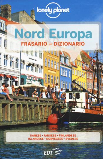 Nord Europa. Frasario e dizionario  - Libro Lonely Planet Italia 2015, I frasari/Lonely Planet | Libraccio.it