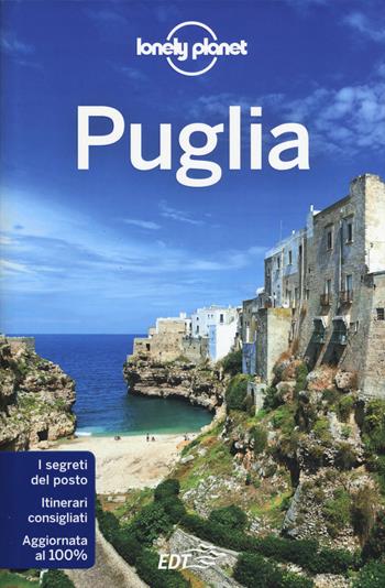 Puglia - Francesca Filippi, Sara Fiorillo - Libro Lonely Planet Italia 2015, Guide EDT/Lonely Planet | Libraccio.it
