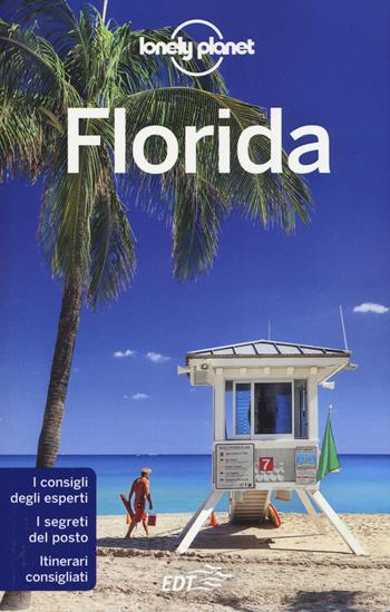 Florida - Adam Karlin, Jennifer Rasin Denniston, Paula Hardy - Libro Lonely Planet Italia 2015, Guide EDT/Lonely Planet | Libraccio.it