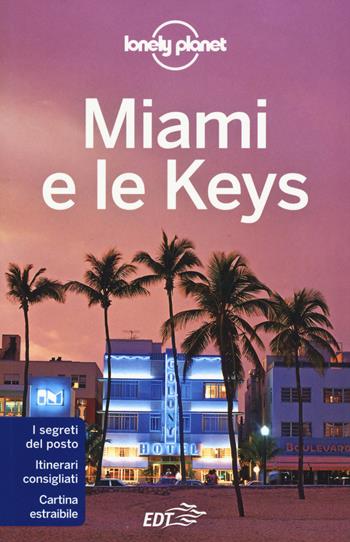 Miami e le Keys. Con cartina - Adam Karlin - Libro Lonely Planet Italia 2015, Guide EDT/Lonely Planet | Libraccio.it