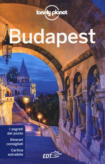 Budapest. Con carta estraibile - Steve Fallon, Sally Schafer - Libro Lonely Planet Italia 2015, Guide città EDT/Lonely Planet | Libraccio.it