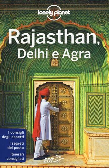 Rajasthan, Delhi e Agra - Paul Clammer, Abigail Blasi, Kevin Raub - Libro Lonely Planet Italia 2016, Guide EDT/Lonely Planet | Libraccio.it