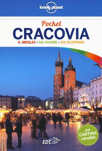 Cracovia - Mark Baker - Libro Lonely Planet Italia 2016, Guide EDT/Lonely Planet. Pocket | Libraccio.it