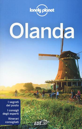 Olanda - Catherine Le Nevez, Daniel C. Schechter - Libro Lonely Planet Italia 2016, Guide EDT/Lonely Planet | Libraccio.it
