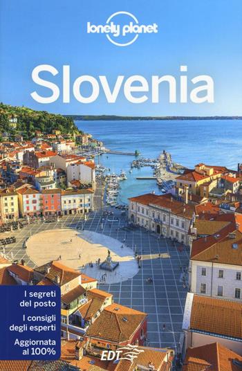 Slovenia - Carolyn Bain, Steve Fallon - Libro Lonely Planet Italia 2016, Guide EDT/Lonely Planet | Libraccio.it