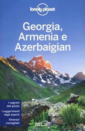 Georgia, Armenia e Azerbaigian - Alex Jones, Tom Masters, Virginia Maxwell - Libro Lonely Planet Italia 2016, Guide EDT/Lonely Planet | Libraccio.it