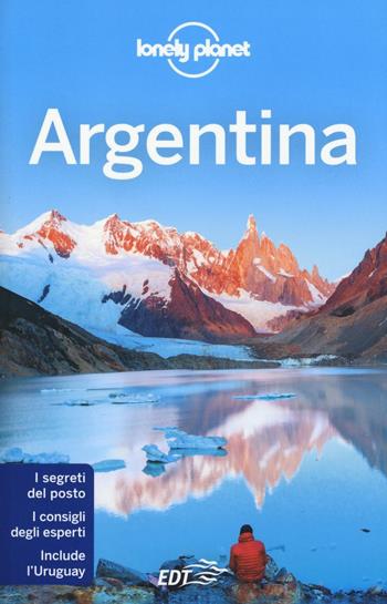 Argentina  - Libro Lonely Planet Italia 2016, Guide EDT/Lonely Planet | Libraccio.it