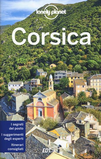 Corsica - Christine Angot, Jean-Bernard Carillet, Olivier Cirendini - Libro Lonely Planet Italia 2017, Guide EDT/Lonely Planet | Libraccio.it