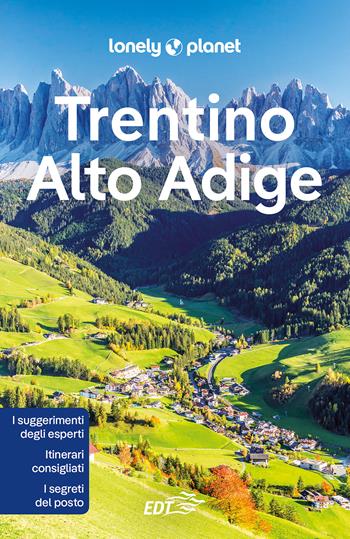 Trentino-Alto Adige - Denis Falconieri, Piero Pasini - Libro Lonely Planet Italia 2022, Guide EDT/Lonely Planet | Libraccio.it
