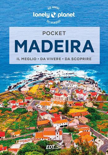 Madeira. Con carta estraibile - Marc Di Duca - Libro Lonely Planet Italia 2023, Guide EDT/Lonely Planet. Pocket | Libraccio.it