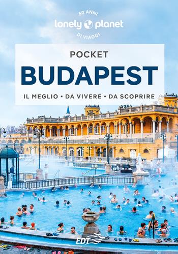Budapest - Steve Fallon, Marc Di Duca - Libro Lonely Planet Italia 2023, Guide EDT/Lonely Planet. Pocket | Libraccio.it
