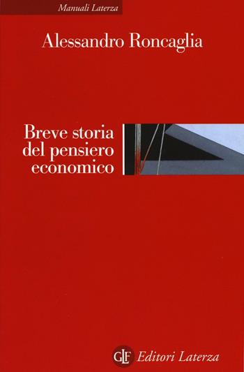 Breve storia del pensiero economico - Alessandro Roncaglia - Libro Laterza 2016, Manuali Laterza | Libraccio.it