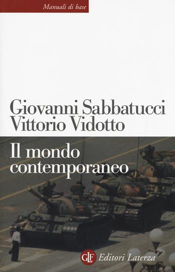 Il mondo contemporaneo - Giovanni Sabbatucci, Vittorio Vidotto - Libro Laterza 2019, Manuali di base | Libraccio.it