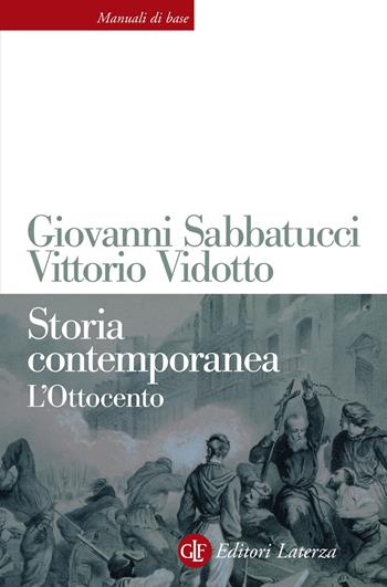 Storia contemporanea. L'Ottocento - Giovanni Sabbatucci, Vittorio Vidotto - Libro Laterza 2018, Manuali di base | Libraccio.it