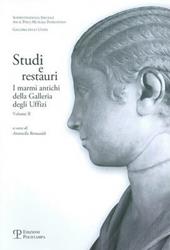 Studi e restauri. I marmi antichi della Galleria degli Uffizi. Vol. 2