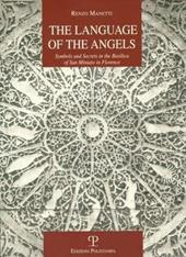 The language of the angels. Symbols and secrets in the basilica of San Miniato in Florence