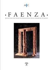 Faenza. Bollettino del museo internazionale delle ceramiche in Faenza. Ediz. italiana e inglese (2022). Vol. 1