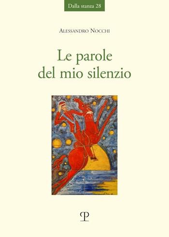 Le parole del mio silenzio - Alessandro Nocchi - Libro Polistampa 2023, Dalla stanza | Libraccio.it