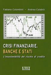 Crisi finanziarie. Banche e stati. L'insostenibilità del rischio di credito