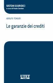 Le garanzie dei crediti - Adolfo Tencati - Libro Utet Giuridica 2012, Sistemi giuridici | Libraccio.it