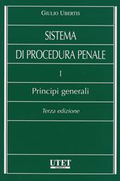 Sistema di procedura penale. I principi generali
