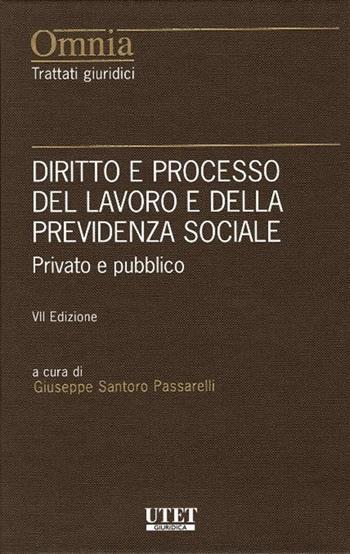 Diritto e processo del lavoro e della previdenza sociale  - Libro Utet Giuridica 2017 | Libraccio.it