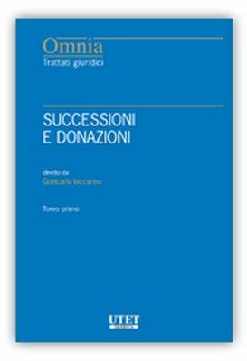 Successioni e donazioni. Vol. 1-2 - Giancarlo Iaccarino - Libro Utet Giuridica 2017, Trattati giuridici | Libraccio.it