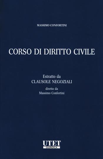 Corso di diritto civile - Massimo Confortini - Libro Utet Giuridica 2017 | Libraccio.it