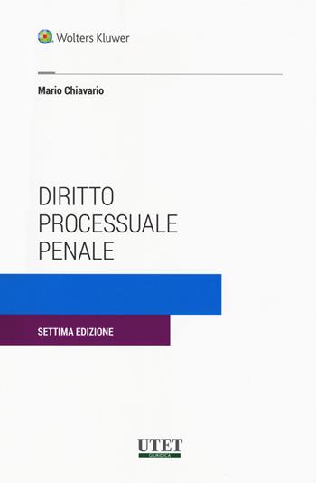 Diritto processuale penale - Mario Chiavario - Libro Utet Giuridica 2017 | Libraccio.it