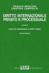 Diritto internazionale privato e processuale. Vol. 2: Statuto personale e diritti reali
