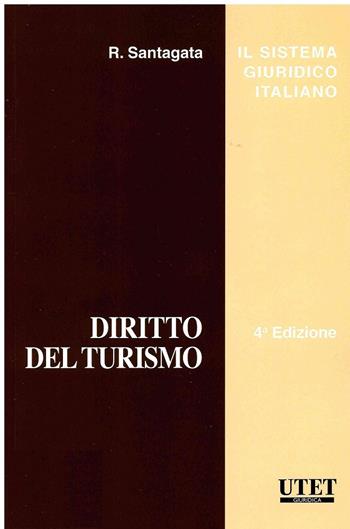 Diritto del turismo - Renato Santagata - Libro Utet Giuridica 2018, Diritto e procedura penale | Libraccio.it