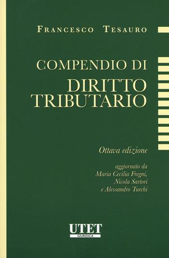 Compendio di diritto tributario - Francesco Tesauro - Libro Utet Giuridica 2020 | Libraccio.it