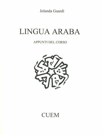 Lingua araba. Vol. 1 - Jolanda Guardi - Libro CUEM 2019, Lingua e letteratura araba | Libraccio.it