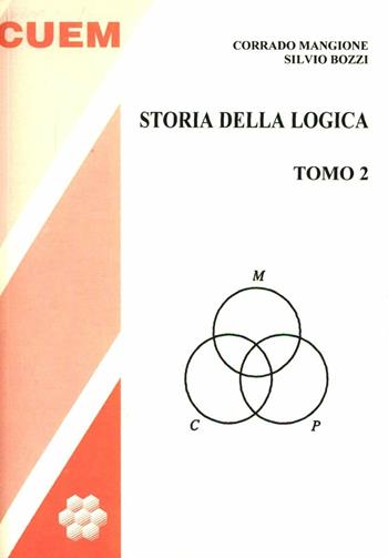 Storia della logica. Vol. 2 - Corrado Mangione, Silvio Bozzi - Libro CUEM 2015, Filosofia | Libraccio.it