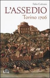 L' assedio. Torino 1706