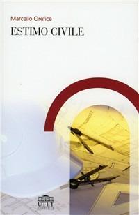 Estimo civile. Vol. 2 - Marcello Orefice - Libro UTET Università 2012 | Libraccio.it