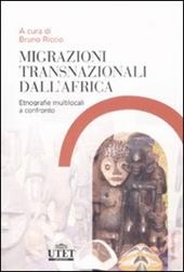 Migrazioni trasnazionali dall'Africa. Etnografie multilocali a confronto