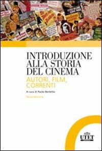 Introduzione alla storia del cinema. Autori, film, correnti  - Libro UTET Università 2005 | Libraccio.it
