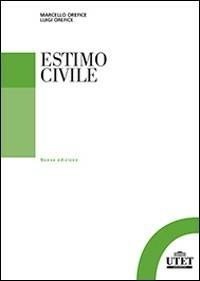 Estimo civile - Marcello Orefice, Luigi Orefice - Libro UTET Università 2014 | Libraccio.it